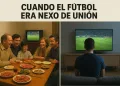 “El fútbol murió en la mesa del sábado por la noche”